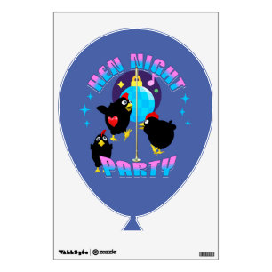Funny Hens Night Party Funny Chicken  Wall Decal
