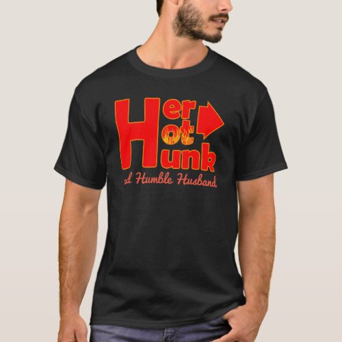 Funny HER HOT HUNK and Humble Husband in Red Text T_Shirt
