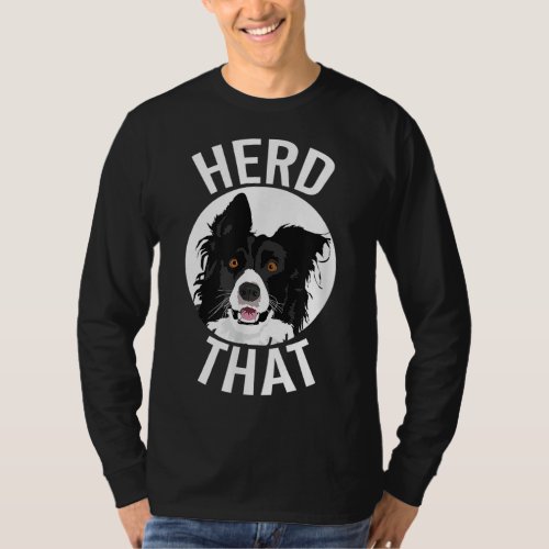 Funny Herd That Border Collie Animal Lover Dog T_Shirt
