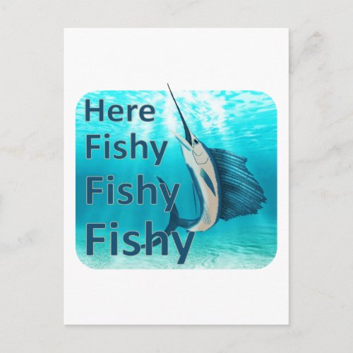 Funny Here Fish Fishy Fishy Sailfish Postcard