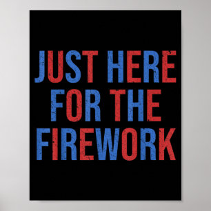 Funny Here for The Fireworks 4th of July Couple Poster