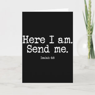 Funny Here I Am Send Me Bible Verse Lord Saying  Card