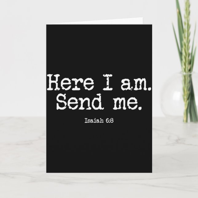 Funny Here I Am Send Me Bible Verse Lord Saying  Card (Front)
