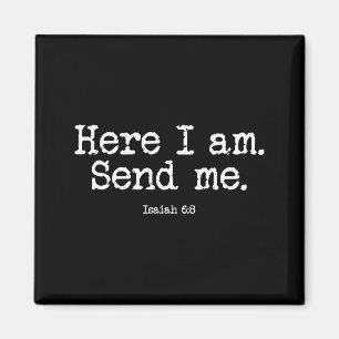 Funny Here I Am Send Me Bible Verse Lord Saying Magnet