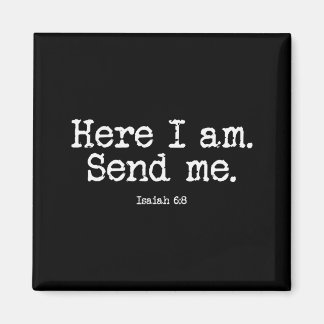 Funny Here I Am Send Me Bible Verse Lord Saying Magnet