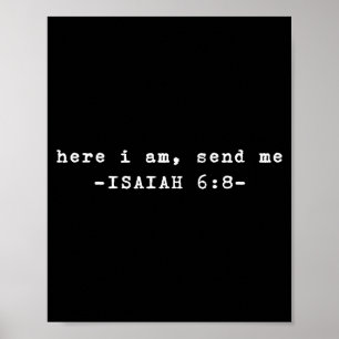 Funny Here I Am Send Me Bible Verse Lord Saying Poster