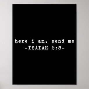 Funny Here I Am Send Me Bible Verse Lord Saying Poster