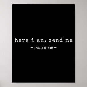 Funny Here I Am Send Me Shirt Bible Verse Lord Say Poster