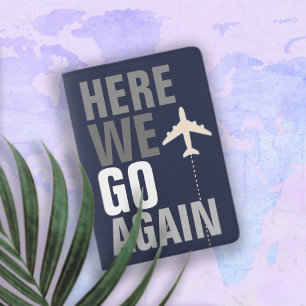 funny 'here we go again' airplane travel passport holder