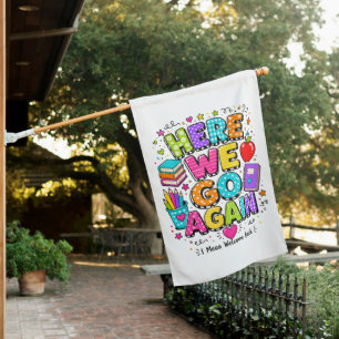 Funny Here We Go Again I Mean Back to School House Flag