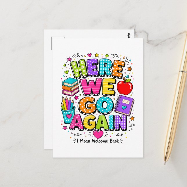 Funny Here We Go Again I Mean Back to School  Postcard (Front/Back In Situ)