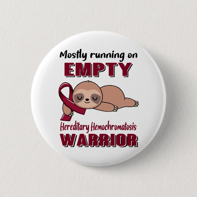 Funny Hereditary Hemochromatosis Awareness Gifts Button (Front)
