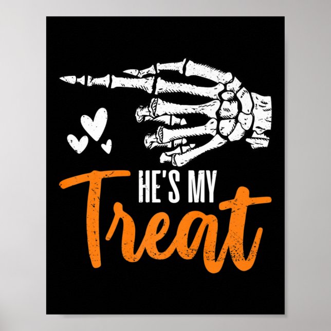Funny He's My Treat Skeleton Hand Matching Couples Poster (Front)
