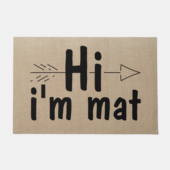 Funny Hi I'm Mat Doormat (Front)