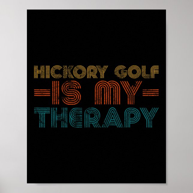 Funny Hickory Golf Is My Therapy Hob  Poster (Front)