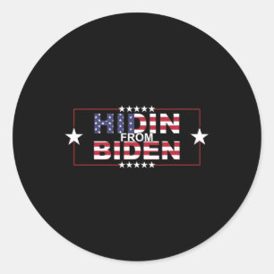 Funny Hidin From Biden - Anti Joe - Pro Trump Classic Round Sticker
