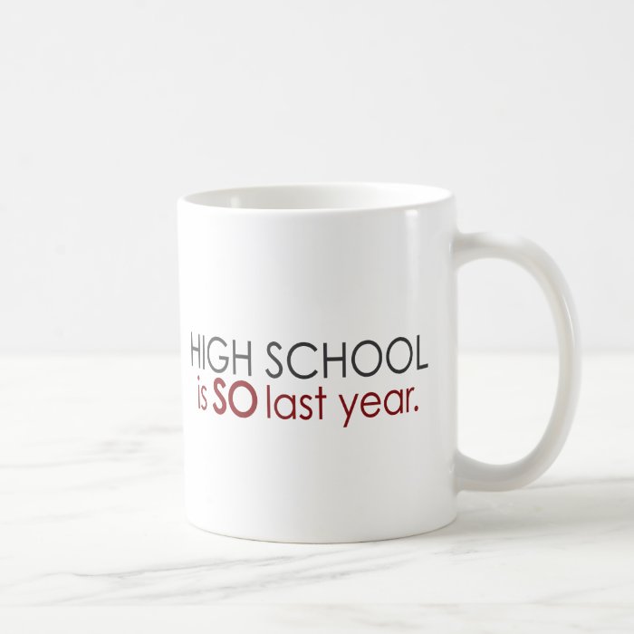 Funny High School Grad Coffee Mug