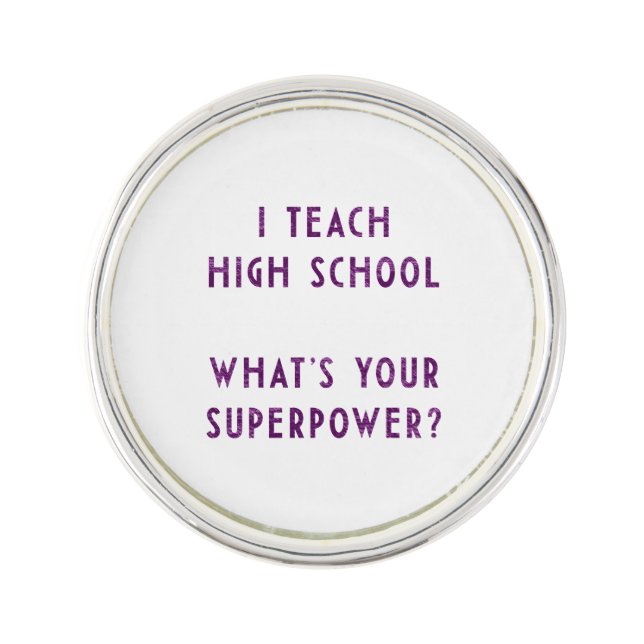 Funny High School Teacher Superpower Pin (Front)