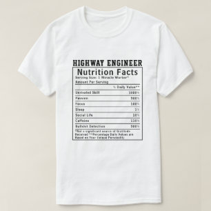Funny Highway Engineer Nutrition Facts Boss Gift T-Shirt