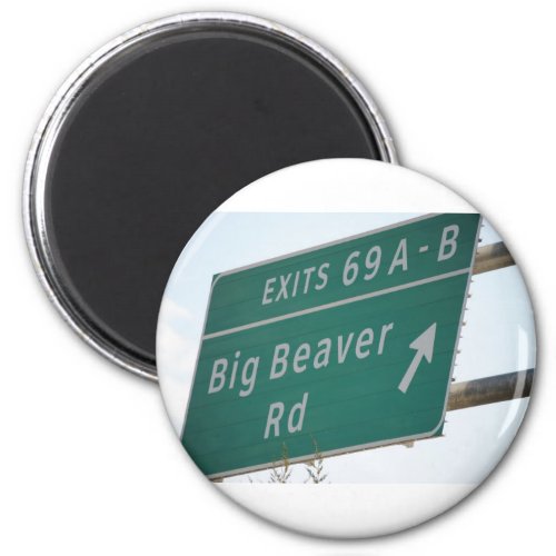Funny HIghway Sign Big Beaver Road Exit 69 Magnet