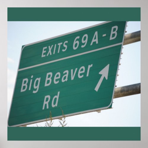 Funny Highway Sign Big Beaver Road Exit 69 Poster