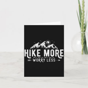 Funny hike more worry less hiking inspirational card