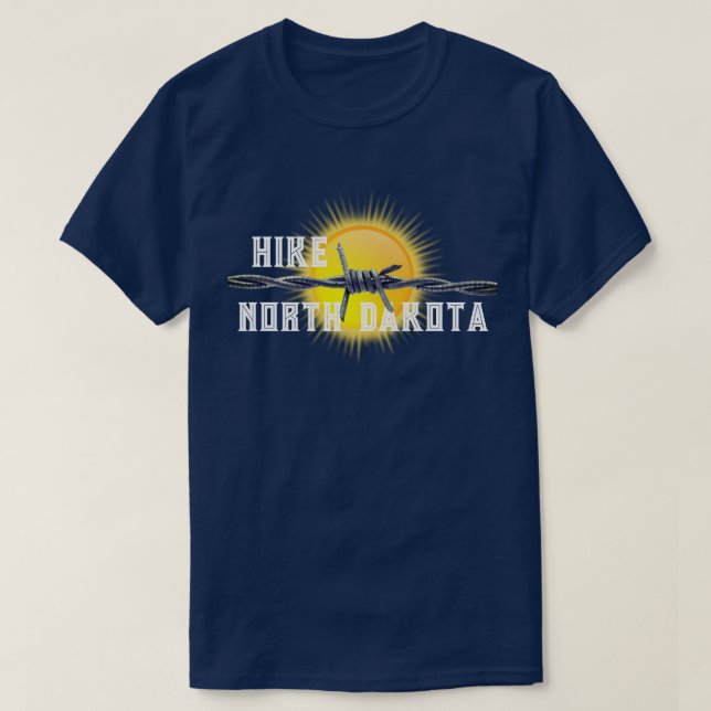 Funny Hike "your state" & Barbed Wire  T-Shirt (Design Front)