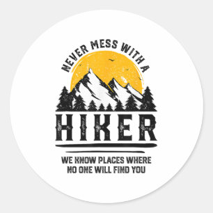 Funny Hiker Gift Hiking Lover Outdoor Quote Classic Round Sticker