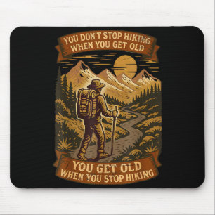 Funny Hiker Gift Hiking Lover Outdoor Quote Mouse Pad