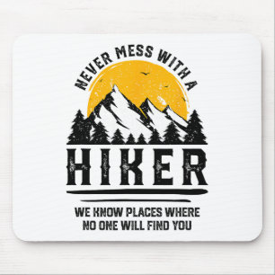 Funny Hiker Gift Hiking Lover Outdoor Quote  Mouse Pad
