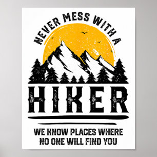 Funny Hiker Gift Hiking Lover Outdoor Quote  Poster