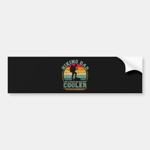 Funny Hiking Dad Like A Regular Dad Hiking Bumper Sticker