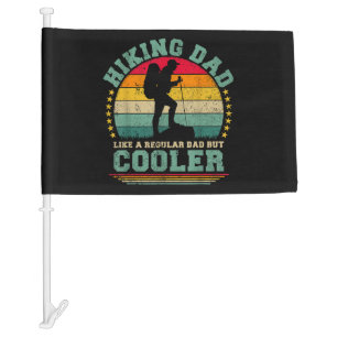 Funny Hiking Dad Like A Regular Dad Hiking Car Flag