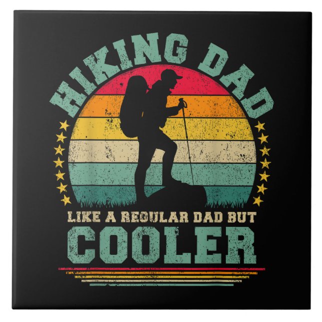 Funny Hiking Dad Like A Regular Dad Hiking Ceramic Tile (Front)