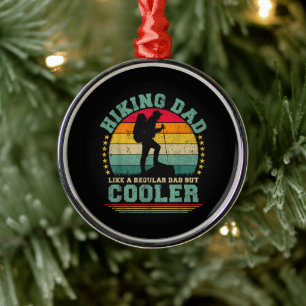 Funny Hiking Dad Like A Regular Dad Hiking Metal Ornament