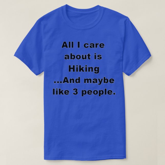 Funny Hiking Gift For Men Women  (3)  T-Shirt (Design Front)