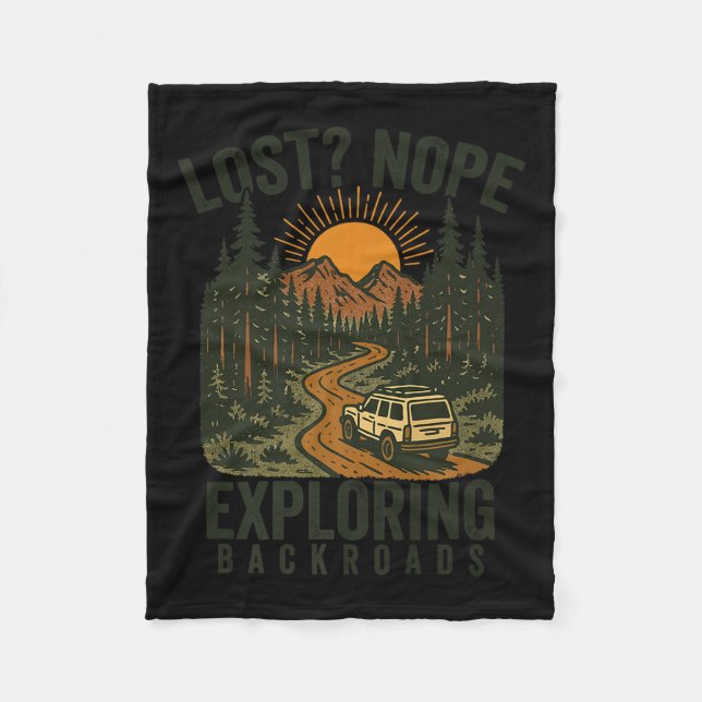 Funny Hiking Lost_ Nope Exploring Backroads Humor  Fleece Blanket (Front)