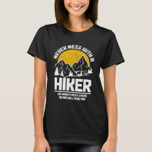 Funny Hiking Never Mess With A Hiker Vintage Mount T-Shirt