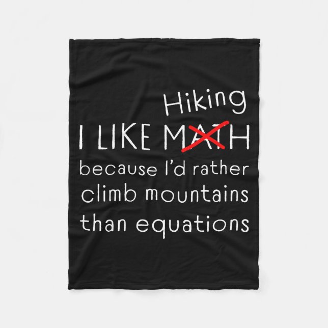 Funny Hiking Over Math Humor Mountains Vs Equation Fleece Blanket (Front)