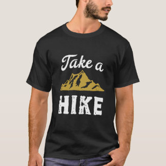 Funny Hiking Pun Hiker Take a Hike Vintage Retro T-Shirt
