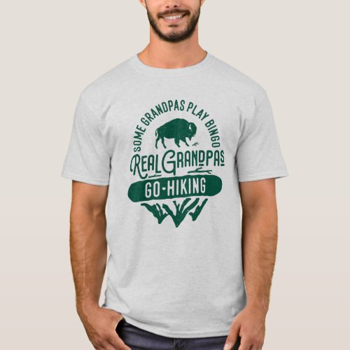 Funny Hiking Quote for Grandpa and Dad T_Shirt