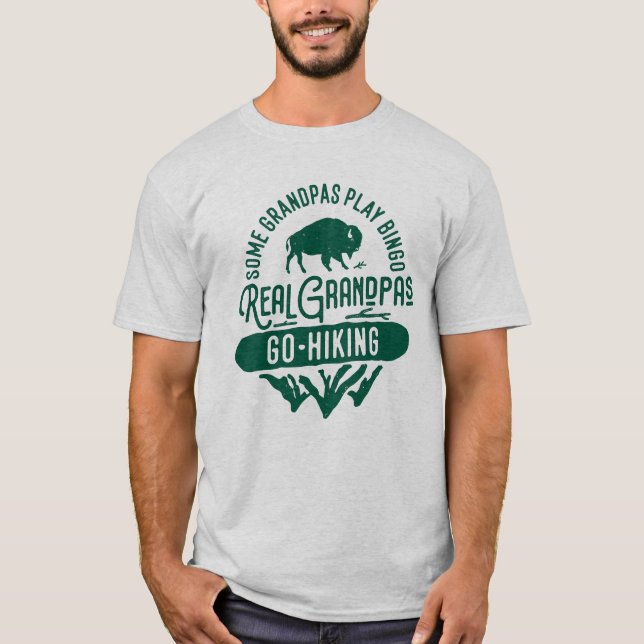 Funny Hiking Quote for Grandpa and Dad T-Shirt (Front)