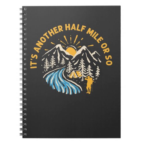 Funny Hiking Quote Sarcastic Outdoor Camper Humor Notebook