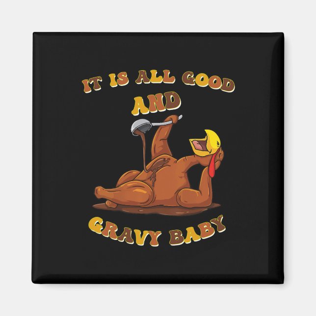 Funny Hilarious Thanksgiving Turkey Design Good An Magnet (Front)