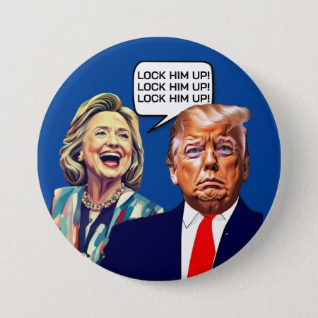 Funny Hillary Says Lock Trump Up Button