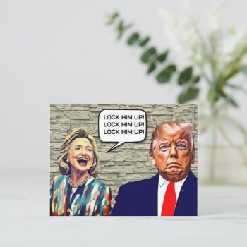 Funny Hillary Says Lock Trump Up Postcard by DakotaPolitics at Zazzle