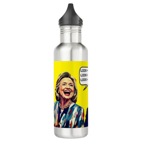 Funny Hillary Says Lock Trump Up Stainless Steel Water Bottle