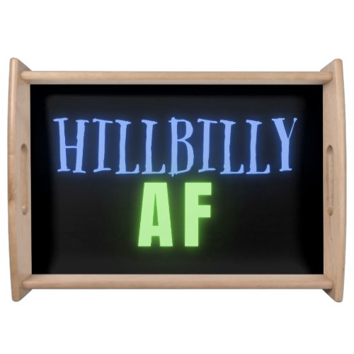 Funny Hillbilly AF Neon Serving Tray