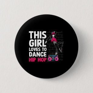 Funny Hip Hop Dancing Art For Kids Girls Women Hip Button
