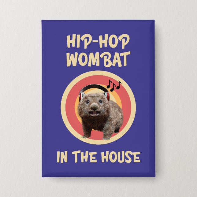 Funny Hip-hop Wombat in the House Button (Front)